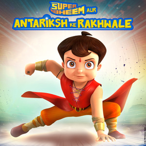 Super Bheem Antariksha Ke Rakhwale