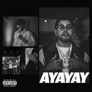 AYAYAY (Explicit)