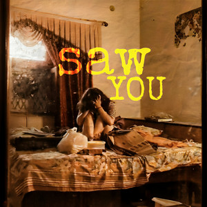 Saw You