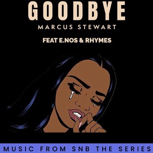 Goodbye (feat. E. NOS & Rhymes) [Explicit]