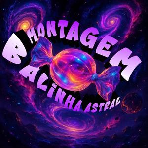 Montagem Balinha Astral (feat. Mc Eloide) (Explicit)