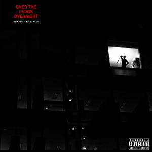 OVER THE LEDGE OVERNIGHT (Explicit)