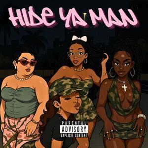 Hide Ya Man (feat. DC, Nikita Taliana, Djthedealer, ShanlayE & Blou The Artist|Explicit)