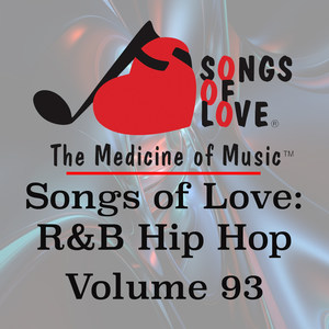 Songs of Love: R&B Hip Hop, Vol. 93