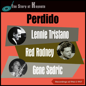 Perdido (The Story of Keynote - Recordings of 1945 & 1946)