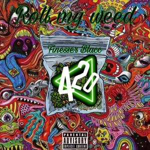 Finesser Blacc - Roll My **** (Explicit)