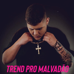 Trend Pro Malvadão (Explicit)