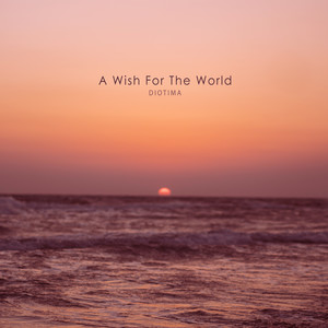 세상을 향한 소망 (A Wish For The World)