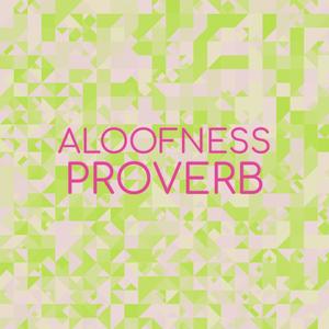 Aloofness Proverb