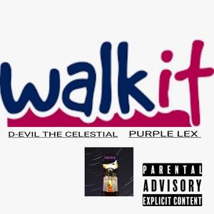 Walk It (feat. Purple Lex) [Explicit]