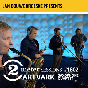 Jan Douwe Kroeske presents: 2 Meter Sessions #1802 – Artvark Saxophone Quartet