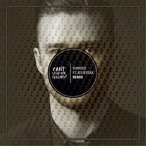 Can't Stop This Feeling (Dunisco Remix)