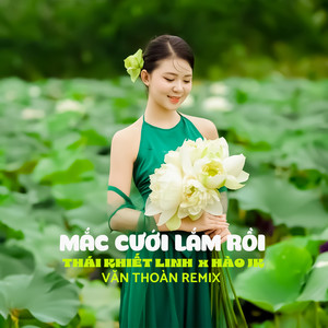 Mắc Cưới Lắm Rồi (Văn Thoàn Remix)