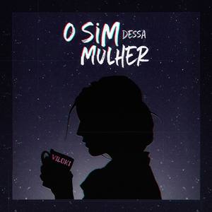 O Sim Dessa Mulher