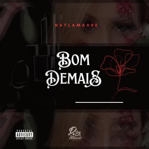 Bom Demais (feat. Estúdio D'LáMusic & SG) (Explicit)