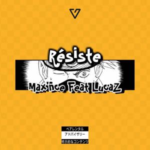 Résiste (feat. LucaZ) [Explicit]