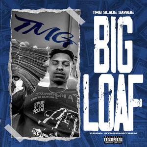 Big Loaf (Explicit)