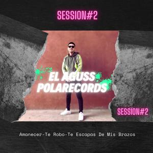 SESSION #2 (feat. EL AGUSS)