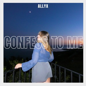 CONFESS TO ME