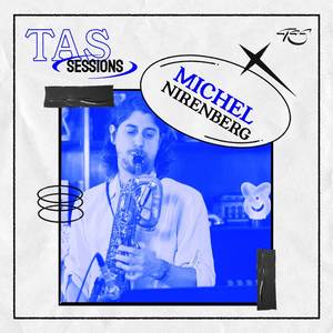 Michel Nirenberg Ao Vivo No TAS Sessions