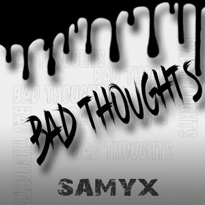 Bad Thoughts (Explicit)