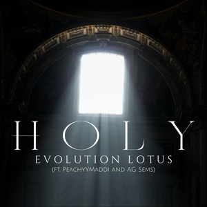 Holy (feat. Peachyymaddi & Ag Sems)