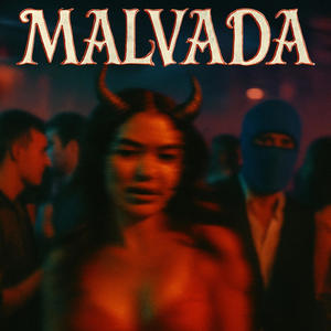 MALVADA (feat. THE SHOW & MIKE MANGO) (Explicit)