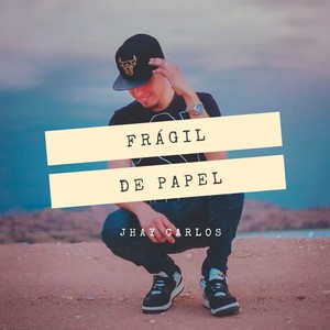 Frágil de papel (2017 Versión Remasterizada)