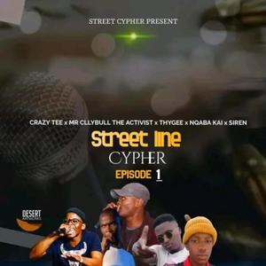 Street line cypher (feat. Mr cllybull the activist, TH Thygee, Nqaba kai & Siren) (Explicit)