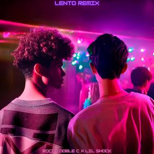 Lento 2.0 (feat. Lil Shock) [Remix] [Explicit]