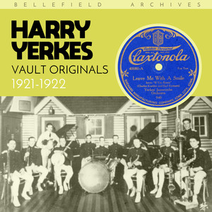 Vault Originals: Harry Yerkes (1921-1922)