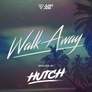 Walk Away (Hutch Remix)