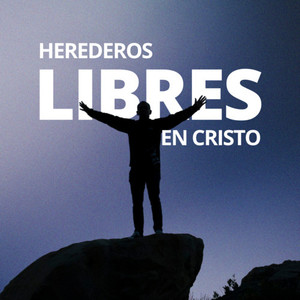 Herederos Libres En Cristo