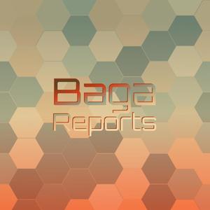 Baga Reports