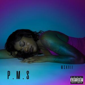 P.M.S (Explicit)