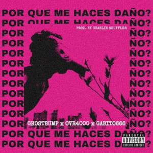 ¿Xq Me Haces Daño? (Explicit)