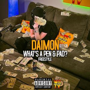 What's a Pen & Pad? (feat. Daimon) (Explicit)