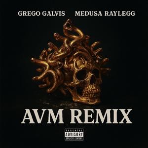 AVM (feat. Grego Galvis) (Remix|Explicit)
