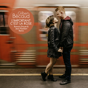 L'important c'est la rose (Romain Drouet & Jean Flambert Remix)