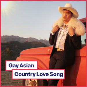 Gay Asian Country Love Song(feat. Nathan Ramos)