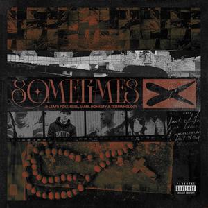 Sometimes (feat. Termanology, Rell & Jamil Honesty) [Explicit]