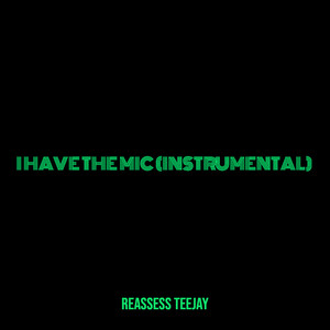 I Have the Mic (Instrumental)