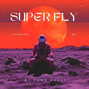 Super Fly (Explicit)