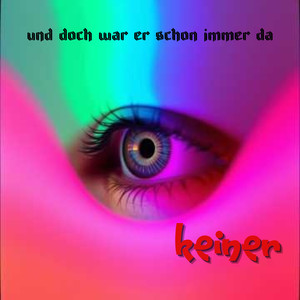 Und Doch War Er Schon Immer Da