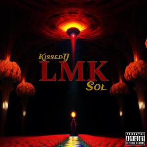 Lmk (feat. Sol) [Explicit]