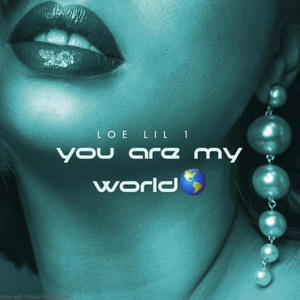 You Are My World