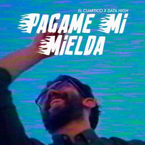 Págame mi mielda
