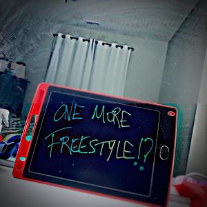 "One More Freestyle!?" Freestyle (Explicit)