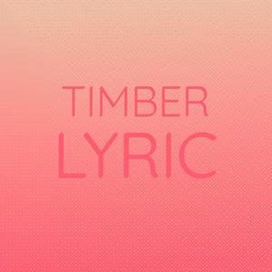 Timber Lyric