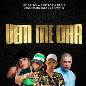 Vem Me Dar (Explicit)